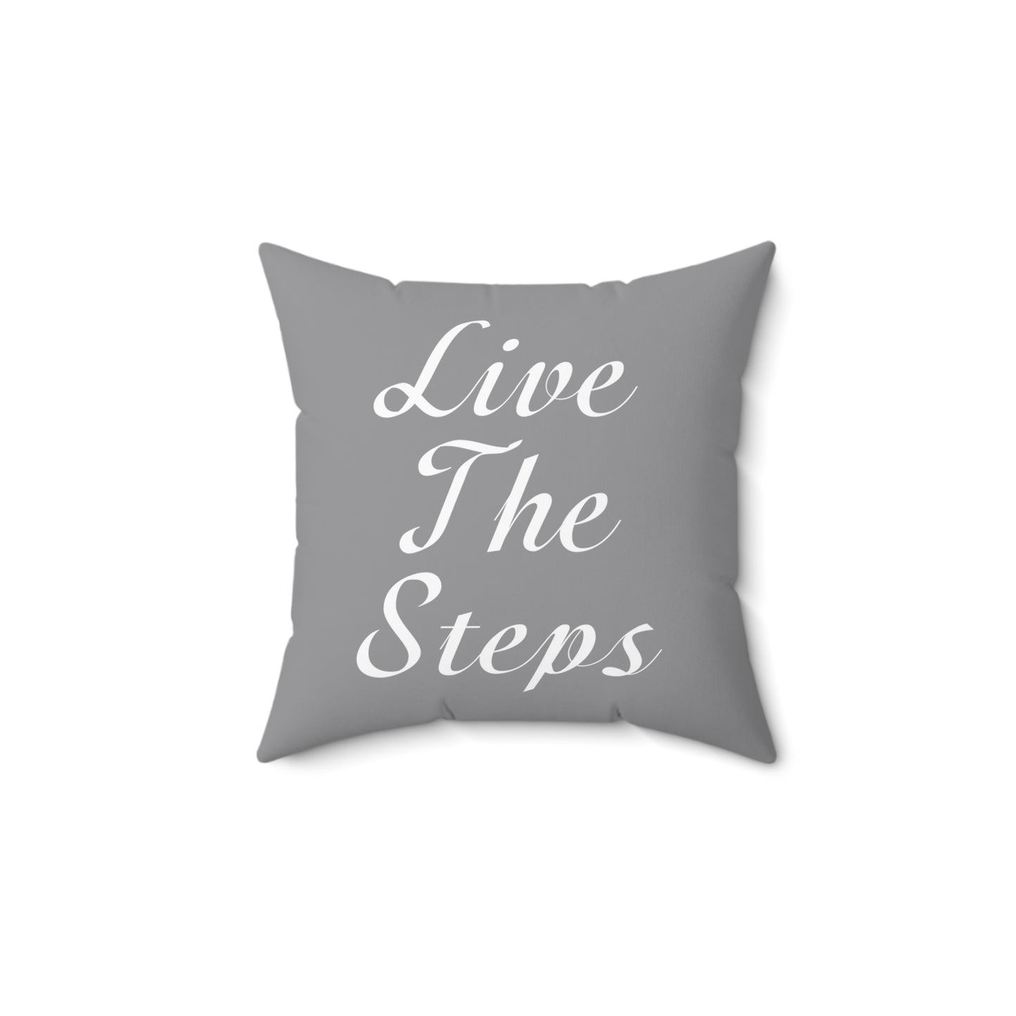 Haler Smith Polyester Square Pillow Grey - Live The Steps - White Letters