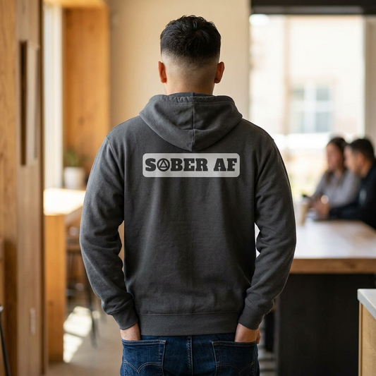 Sobriety Zip Hoodie | Sober AF Design 1 On The Back