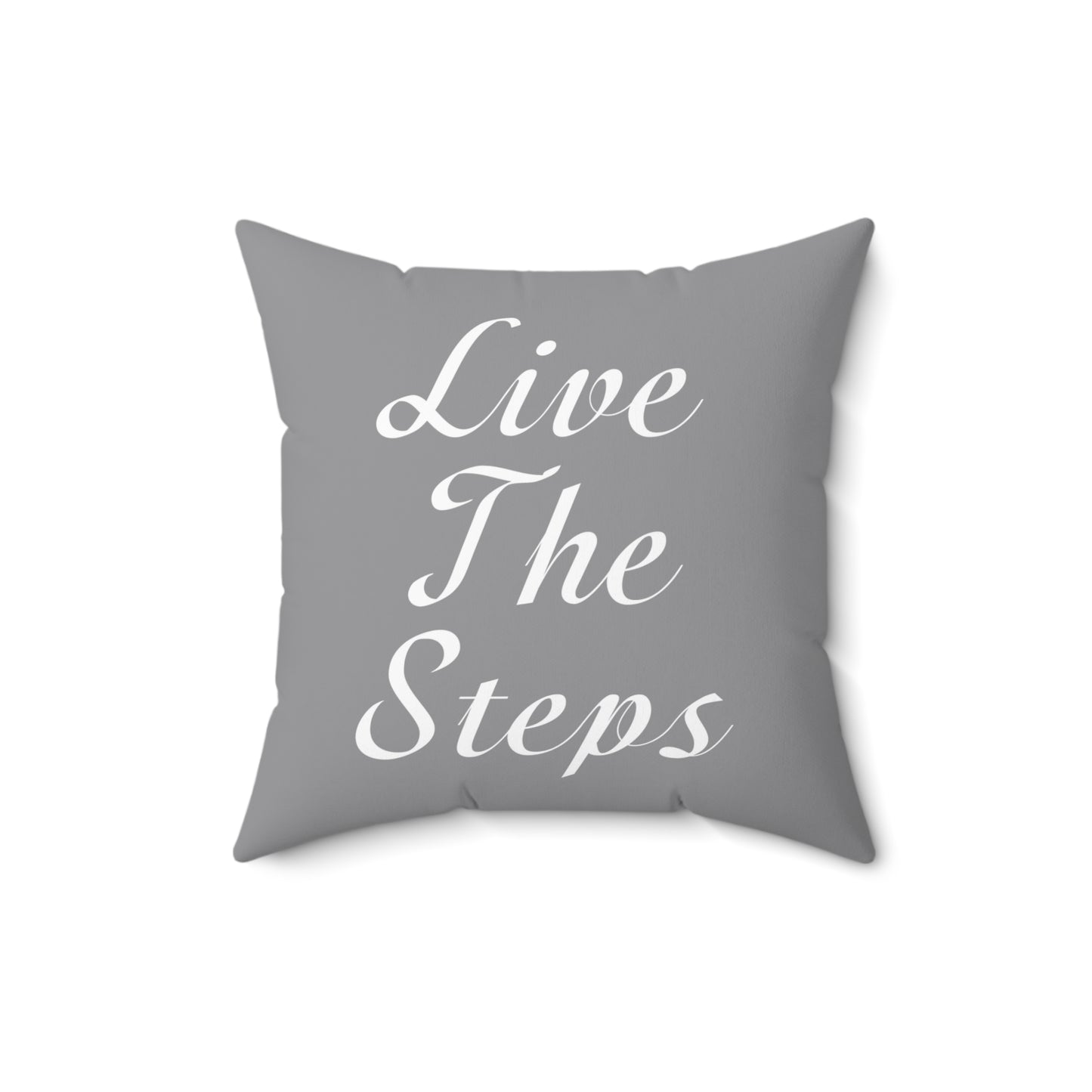Haler Smith Polyester Square Pillow Grey - Live The Steps - White Letters