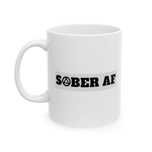 Recovery Ceramic Coffee Mug | Sober AF Design 1 | Black Letters