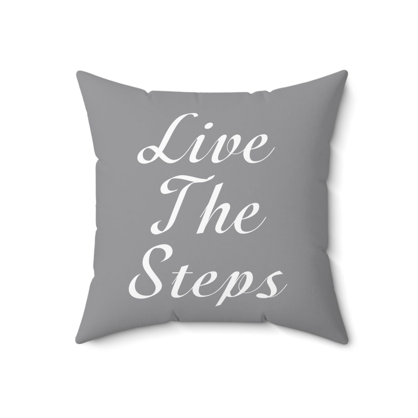 Haler Smith Polyester Square Pillow Grey - Live The Steps - White Letters