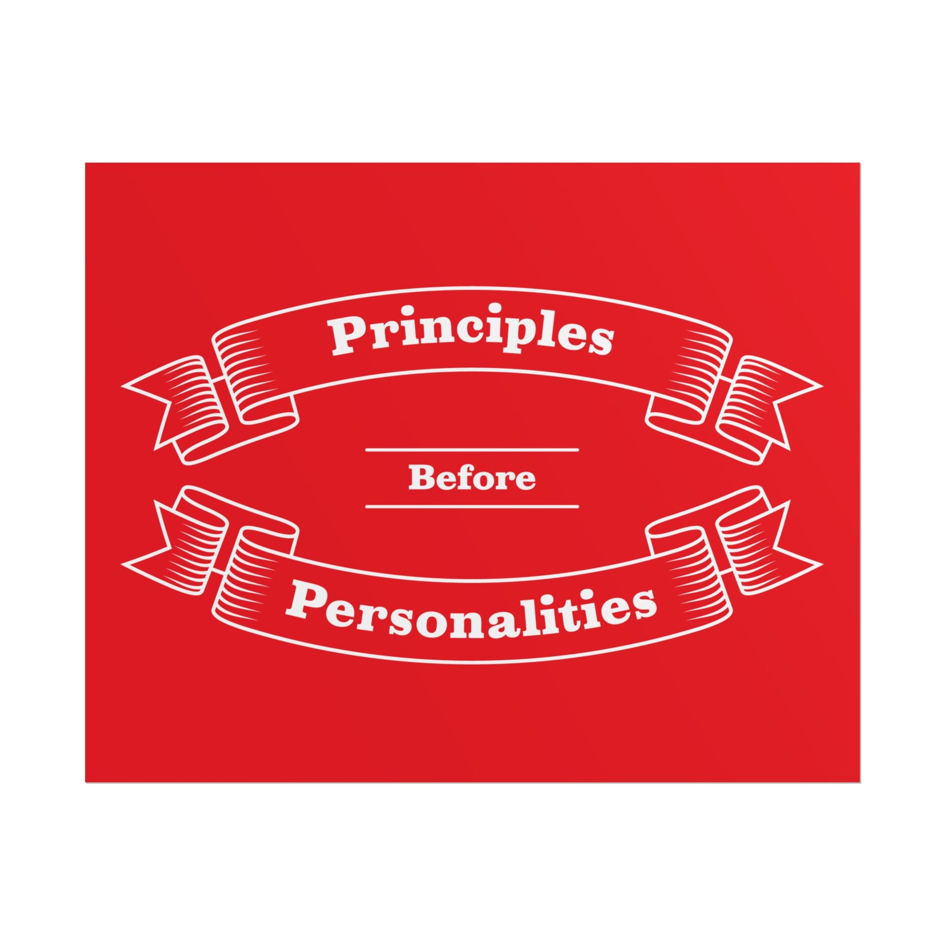Haler Smith - Poster - Haler Smith Rolled Poster - Principles Before Personalities 1 - Red Matte Finish