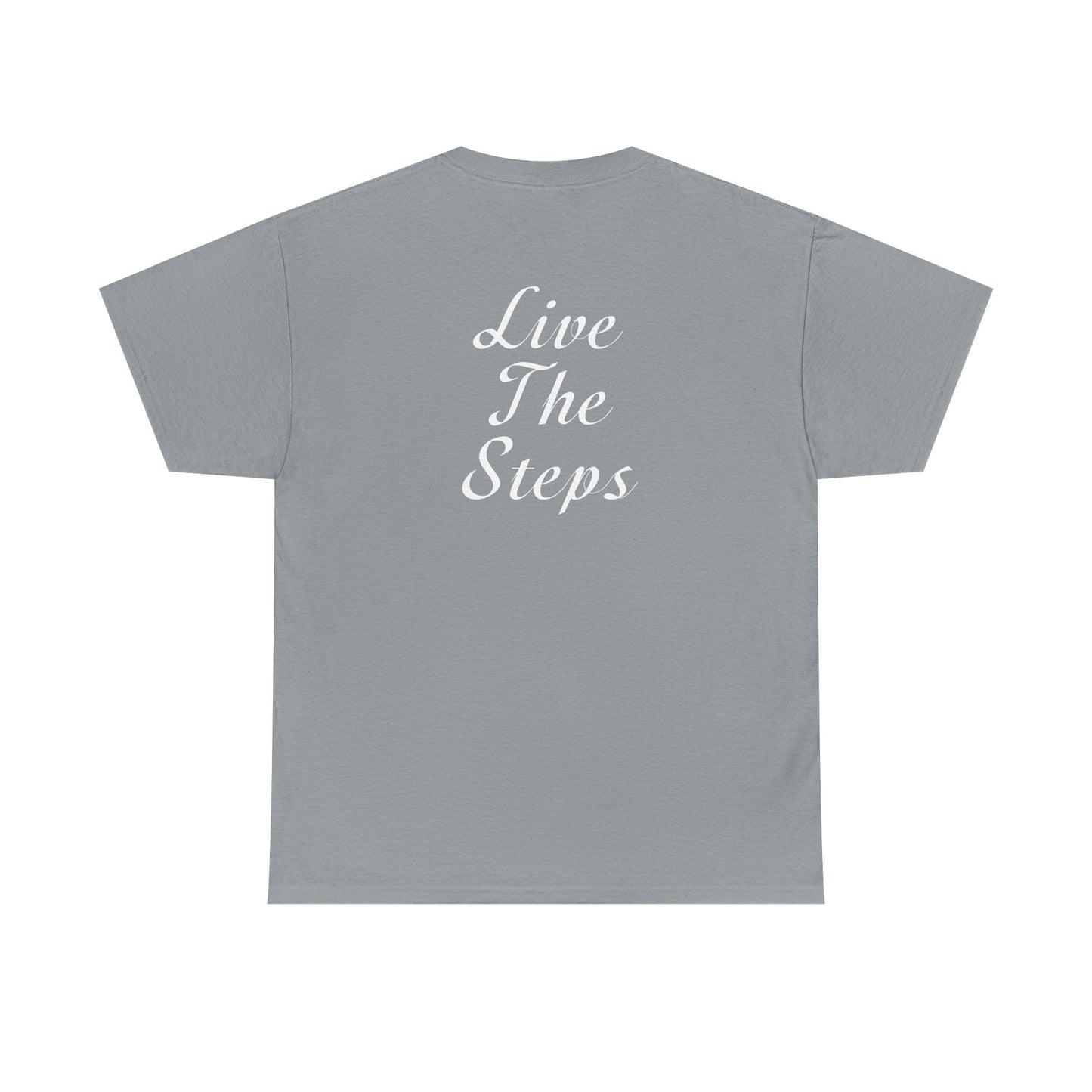 Haler Smith Heavy Cotton Short Sleeve Tee 2XL-5XL - Live The Steps - White Letters