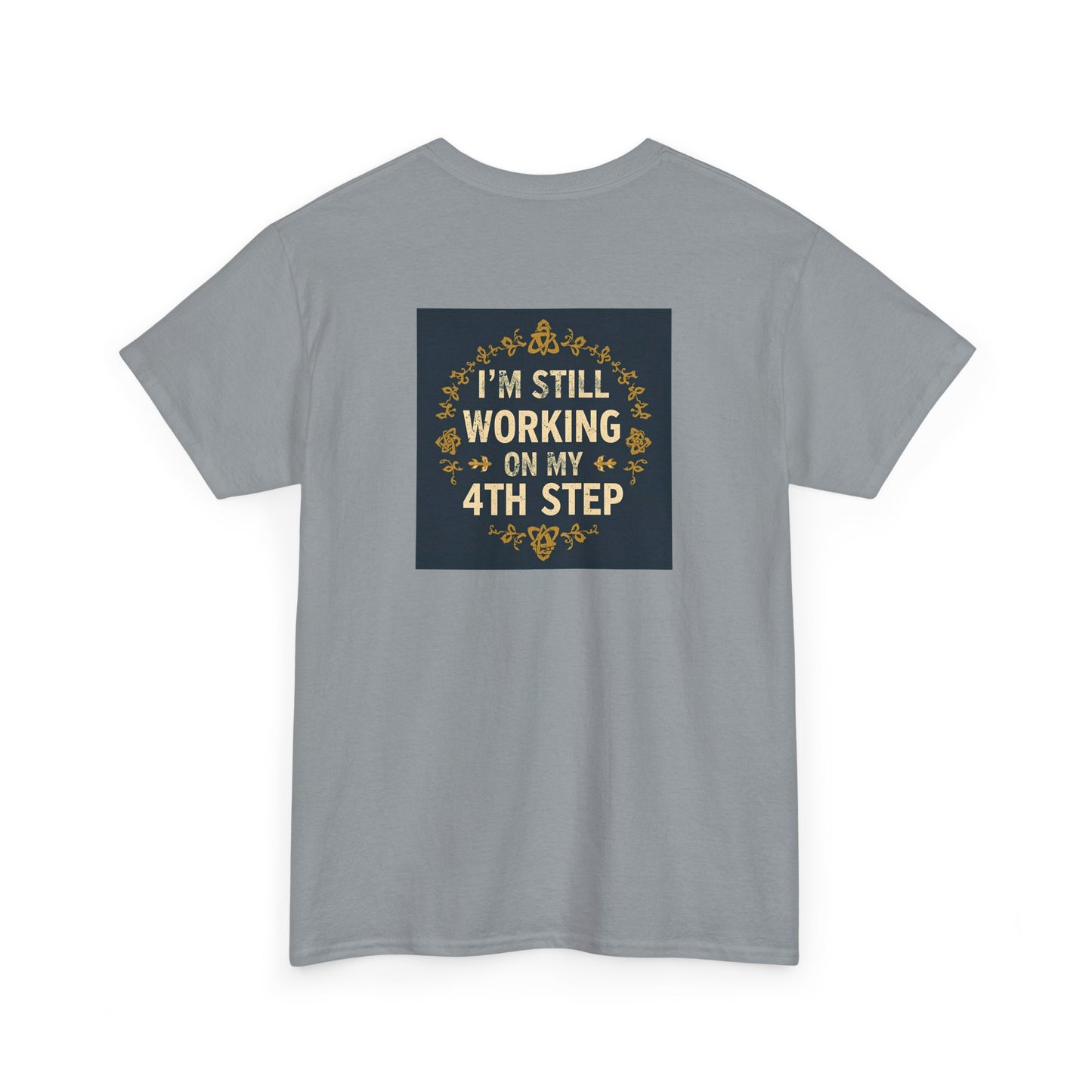 Haler Smith - T-Shirt - Haler Smith Heavy Cotton Short Sleeve Tee - Still Working On My 4th Step 4 - S - XL