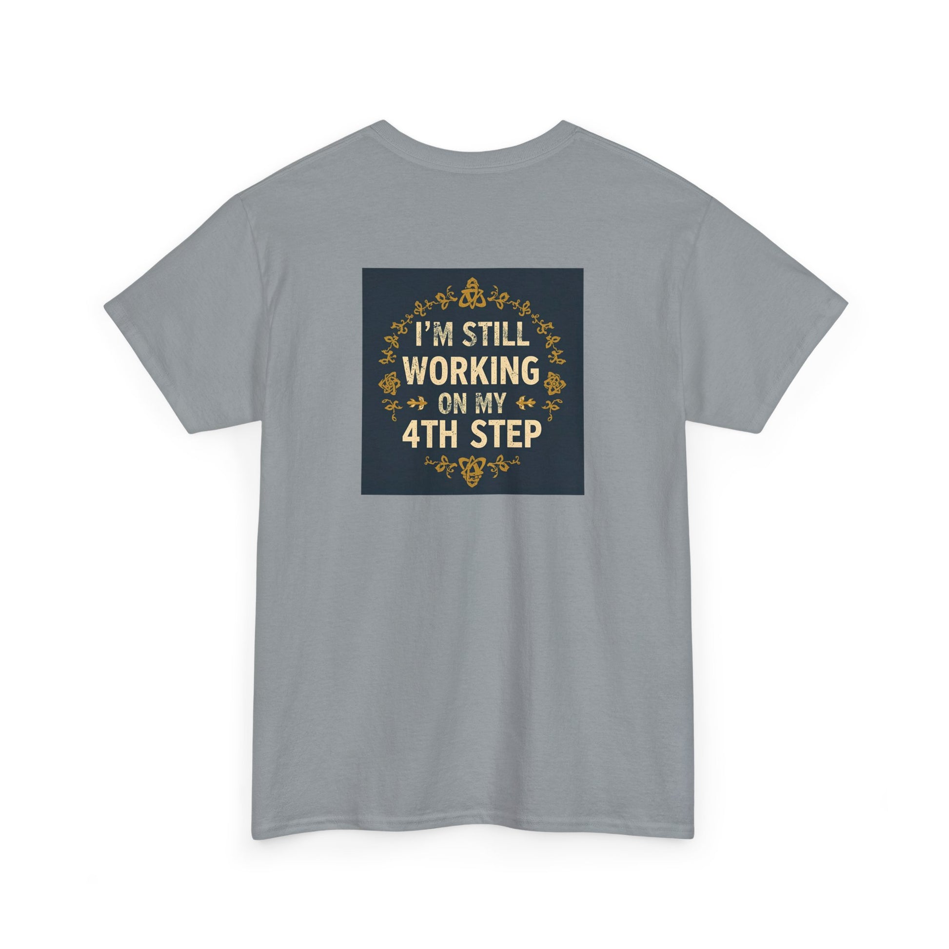 Haler Smith - T-Shirt - Haler Smith Heavy Cotton Short Sleeve Tee - Still Working On My 4th Step 4 - S - XL