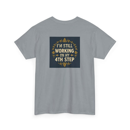 Haler Smith - T-Shirt - Haler Smith Heavy Cotton Short Sleeve Tee - Still Working On My 4th Step 4 - S - XL