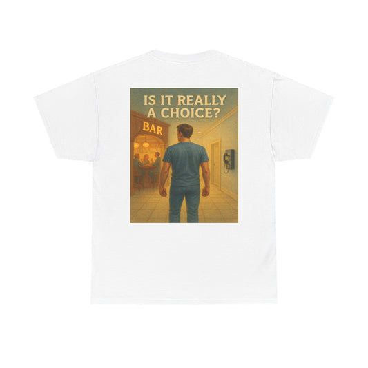 Haler Smith Heavy Cotton Short Sleeve Tee S-XL - Is It Really My Choice - Bar and Phone
