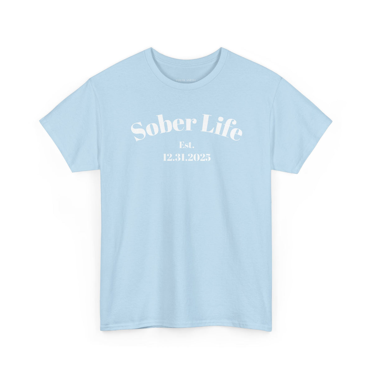 Sober Life Est. recovery short sleeve T-shirt in Light Blue featuring Sober Life Est. Design 1 on the front