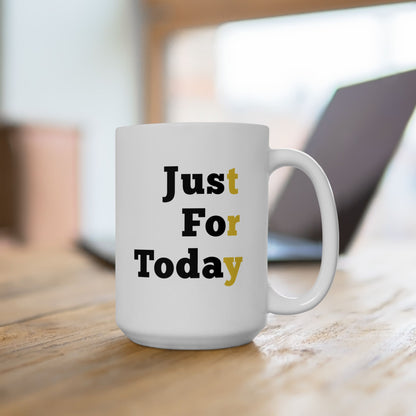 Recovery Ceramic Coffee Mug | Just For Today Design 1 | Black Letters