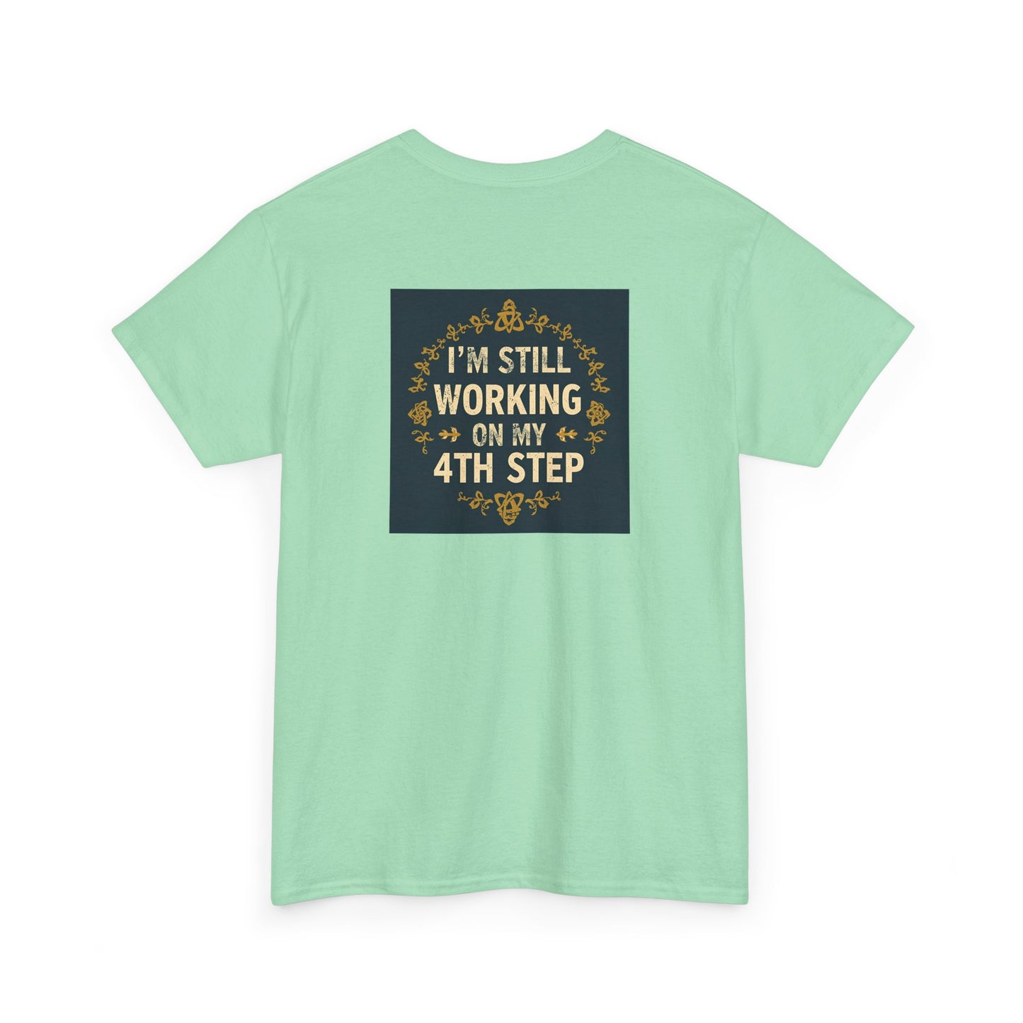 Haler Smith - T-Shirt - Haler Smith Heavy Cotton Short Sleeve Tee - Still Working On My 4th Step 4 - S - XL