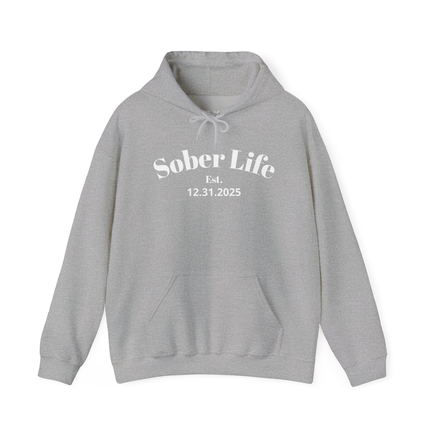 Sobriety Hoodie | Sober Life Est. Design 1 On The Front