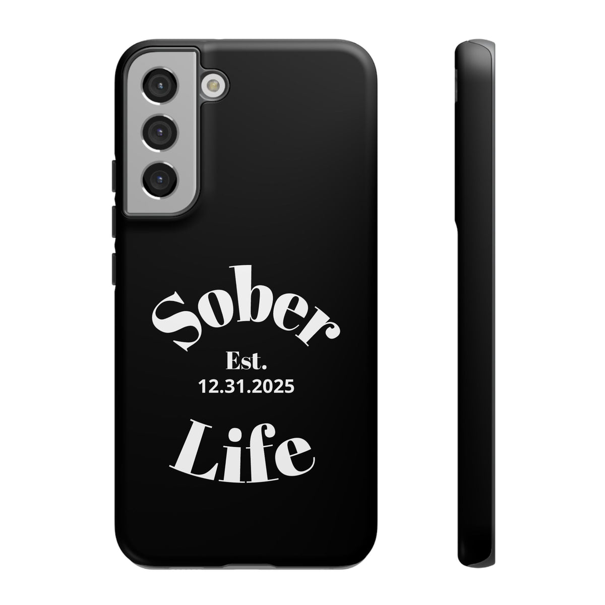Sober Life Est. personalized recovery Samsung Galaxy phone case in Black featuring Sober Life Est. Design 1