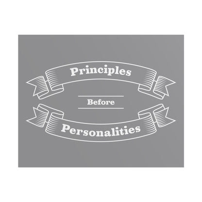 Haler Smith - Poster - Haler Smith Rolled Poster - Principles Before Personalities 1 - Gray Matte Finish