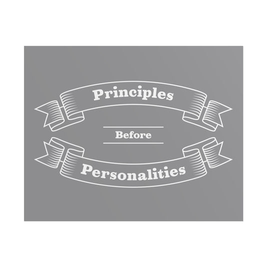 Haler Smith - Poster - Haler Smith Rolled Poster - Principles Before Personalities 1 - Gray Matte Finish