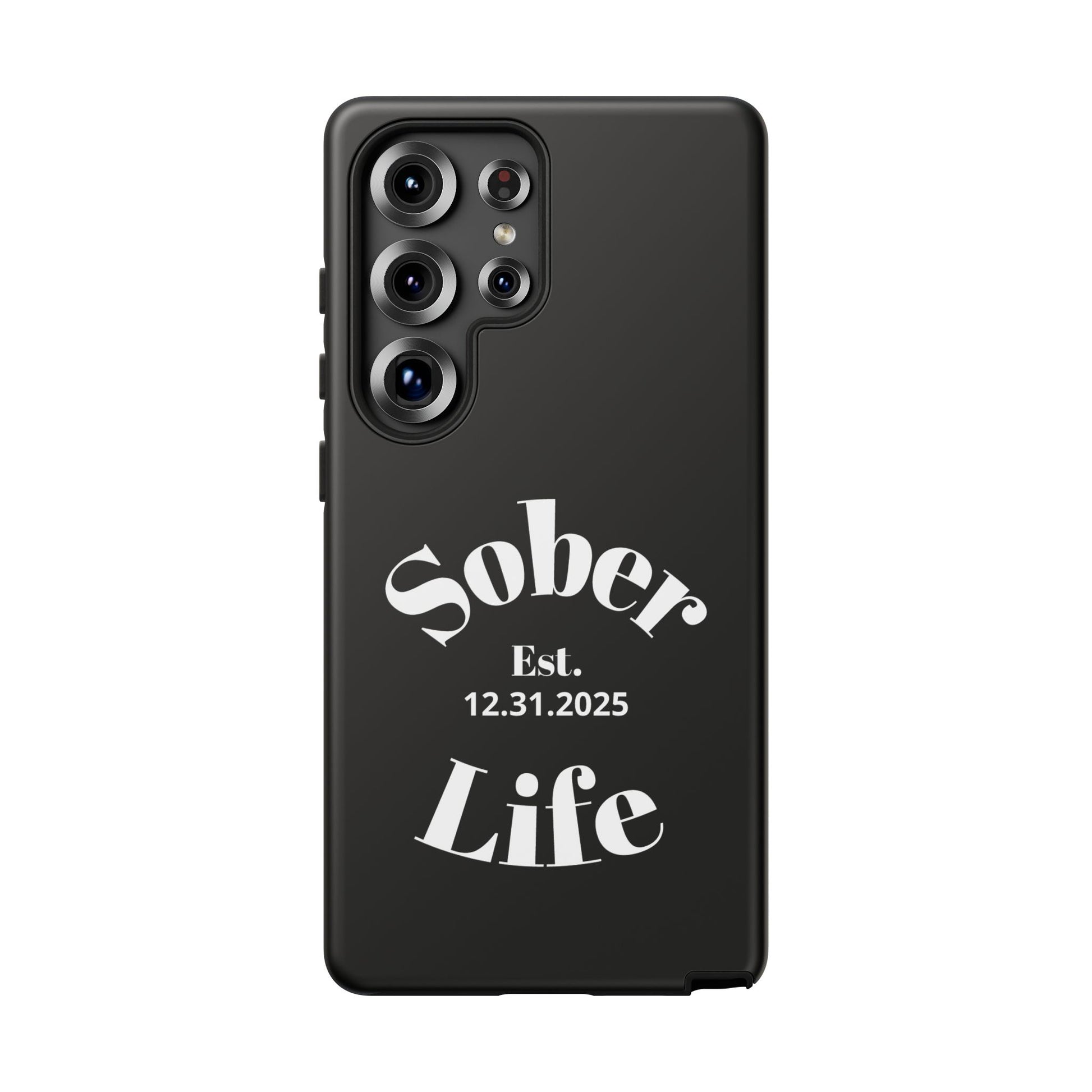 Sober Life Est. personalized recovery Samsung Galaxy phone case in Black featuring Sober Life Est. Design 1 with sobriety date or year
