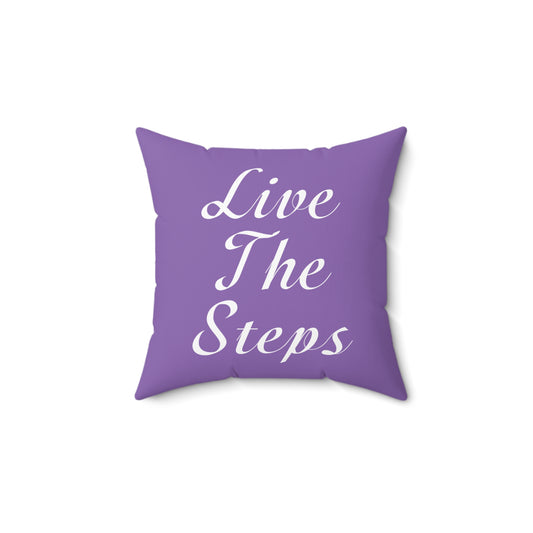 Haler Smith Polyester Square Pillow Light Purple - Live The Steps - White Letters