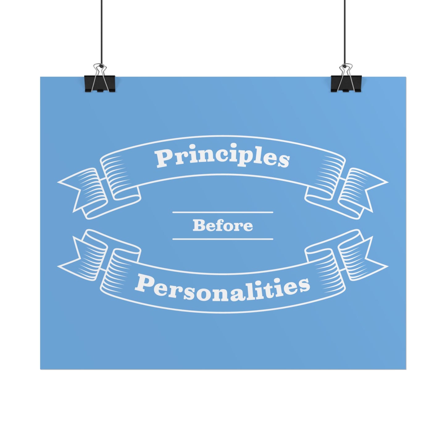 Haler Smith - Poster - Haler Smith Rolled Poster - Principles Before Personalities 1 - Light Blue Matte Finish