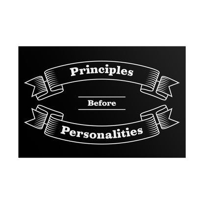 Haler Smith Rolled Poster - Principles Before Personalities - Black Matte
