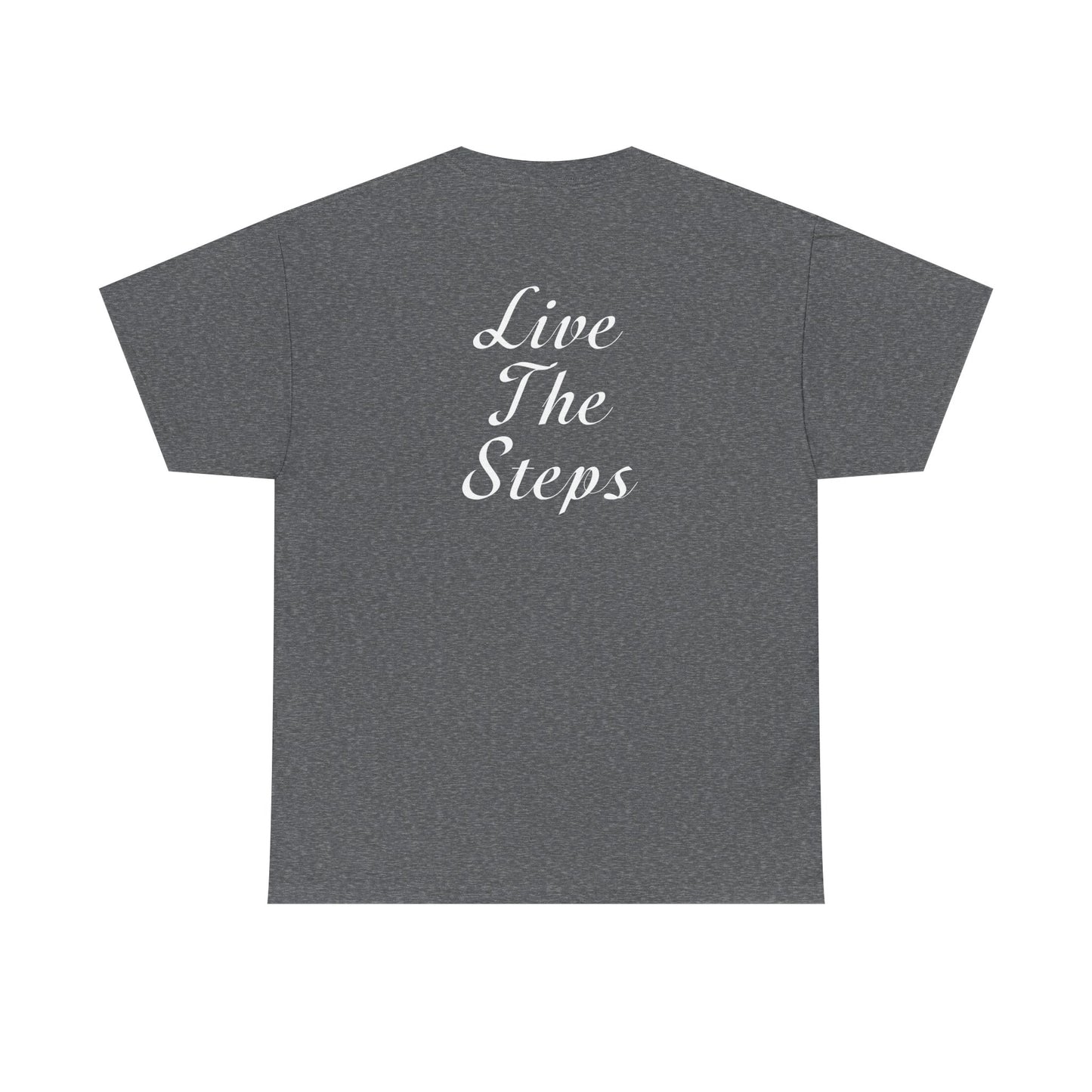 Haler Smith Heavy Cotton Short Sleeve Tee 2XL-5XL - Live The Steps - White Letters