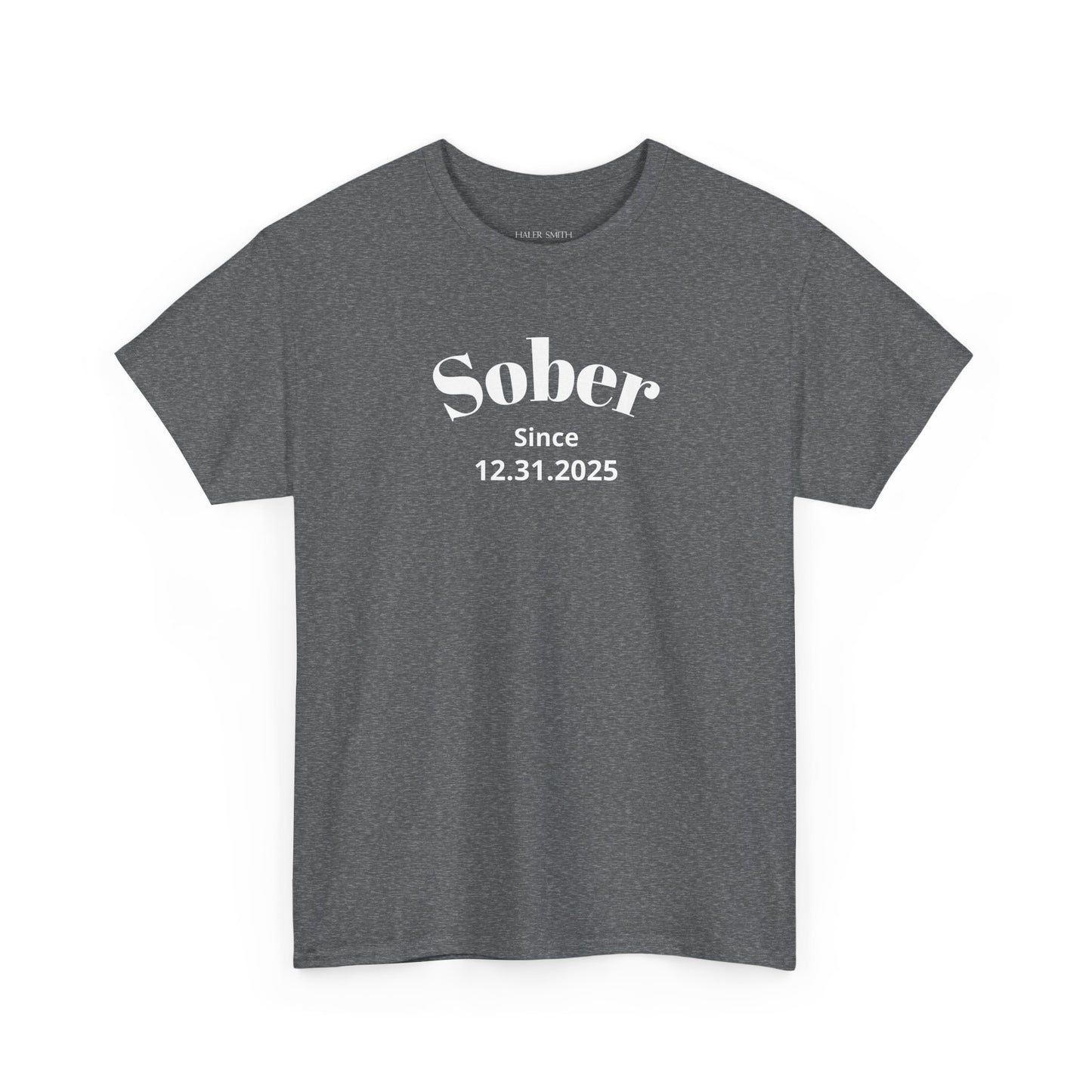 Sobriety Short Sleeve T-Shirt | Sober Since Design 1 On The Front
