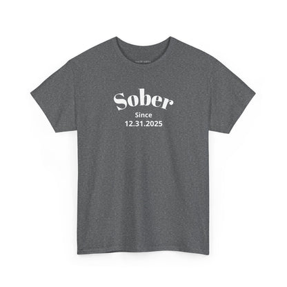 Sobriety Short Sleeve T-Shirt | Sober Since Design 1 On The Front