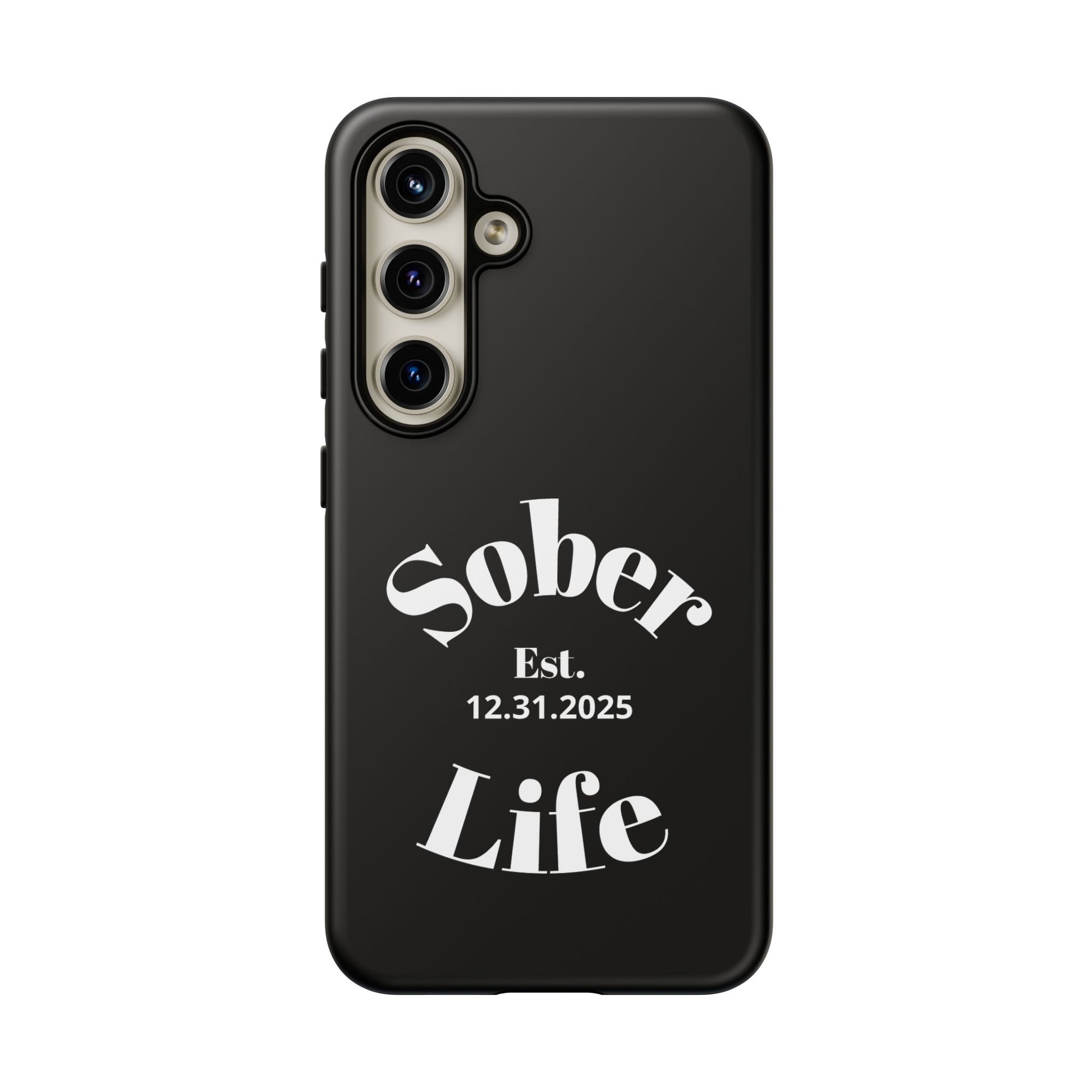 Sober Life Est. personalized recovery Samsung Galaxy phone case in Black featuring Sober Life Est. Design 1