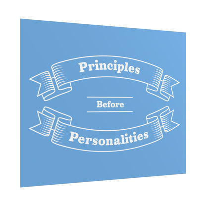 Haler Smith Rolled Poster - Principles Before Personalities - Light Blue Matte