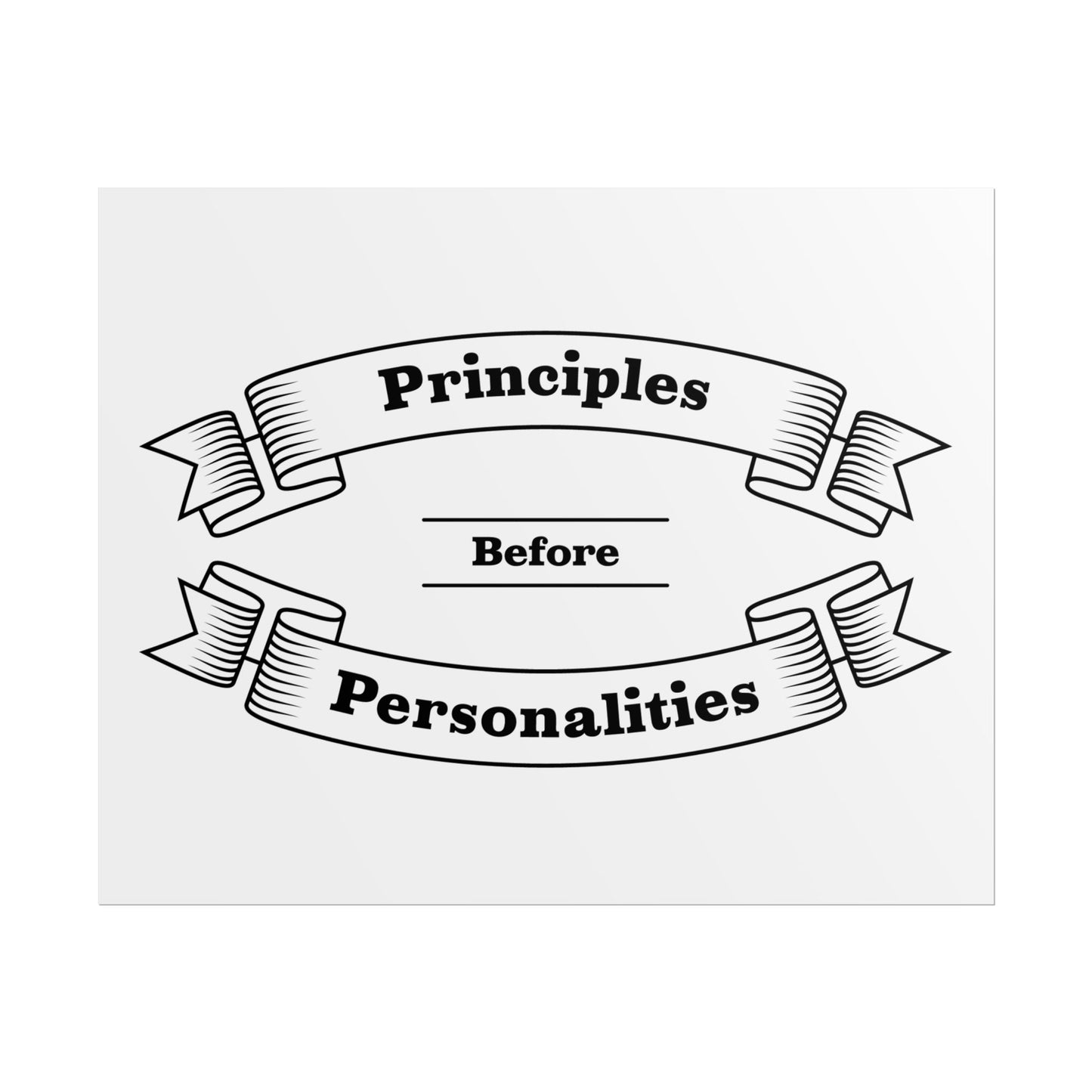 Haler Smith Rolled Poster - Principles Before Personalities - White Matte