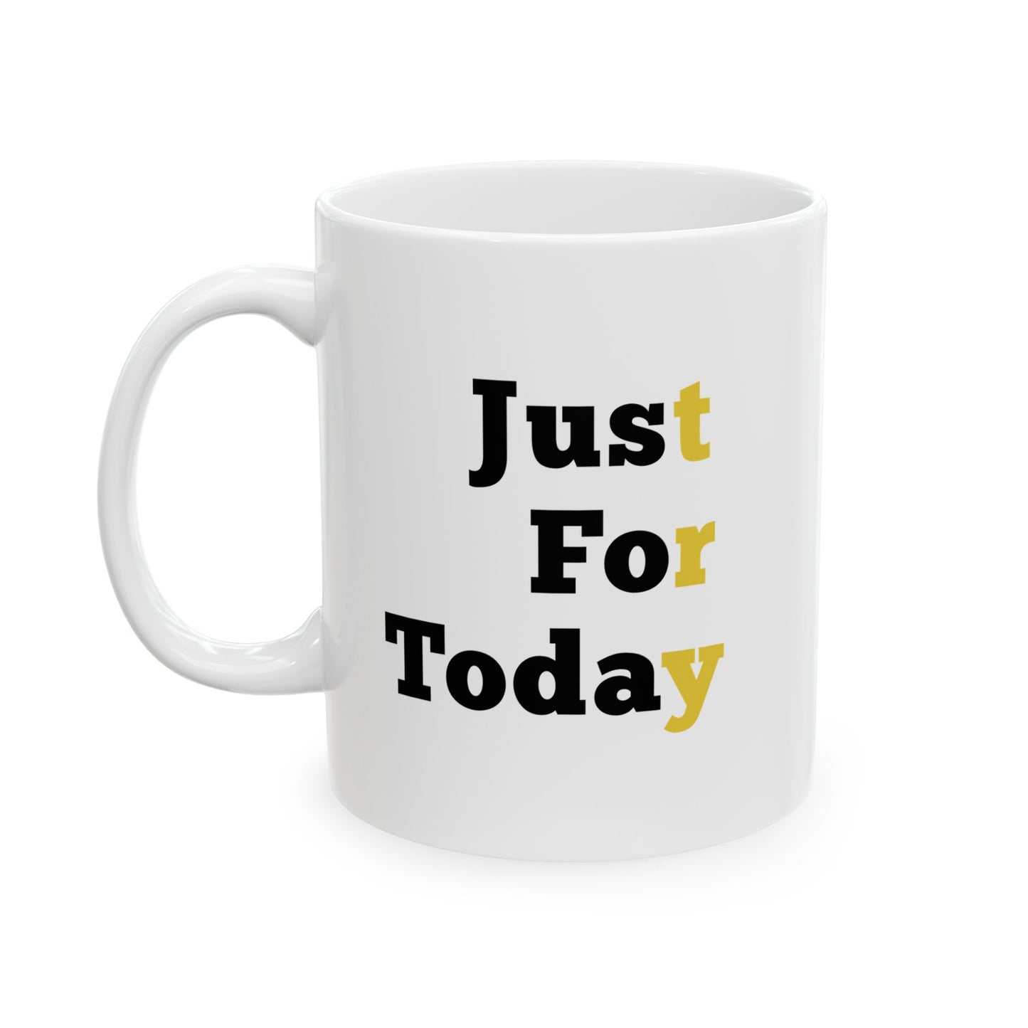 Recovery Ceramic Coffee Mug | Just For Today Design 1 | Black Letters
