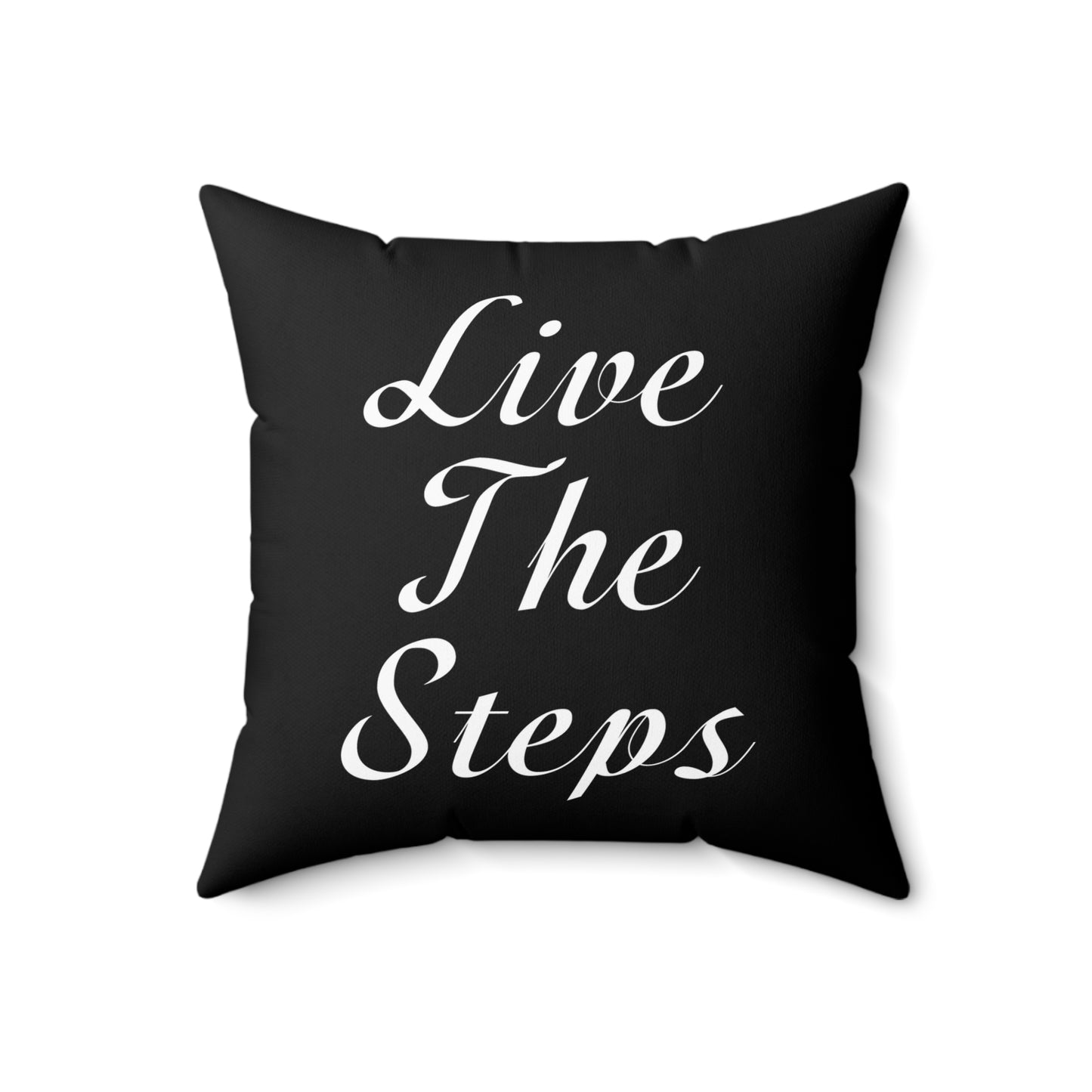 Haler Smith Polyester Square Pillow Black - Live The Steps - White Letters