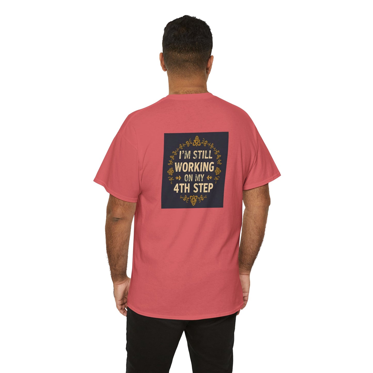 Haler Smith - T-Shirt - Haler Smith Heavy Cotton Short Sleeve Tee - Still Working On My 4th Step 4 - S - XL