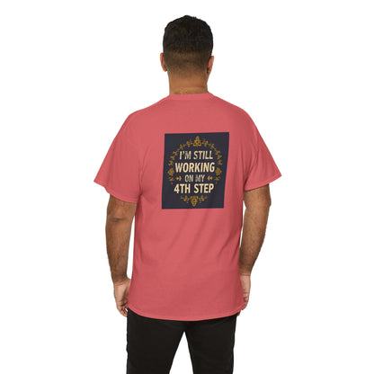 Haler Smith - T-Shirt - Haler Smith Heavy Cotton Short Sleeve Tee - Still Working On My 4th Step 4 - S - XL