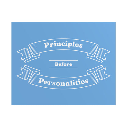 Haler Smith - Poster - Haler Smith Rolled Poster - Principles Before Personalities 1 - Light Blue Matte Finish