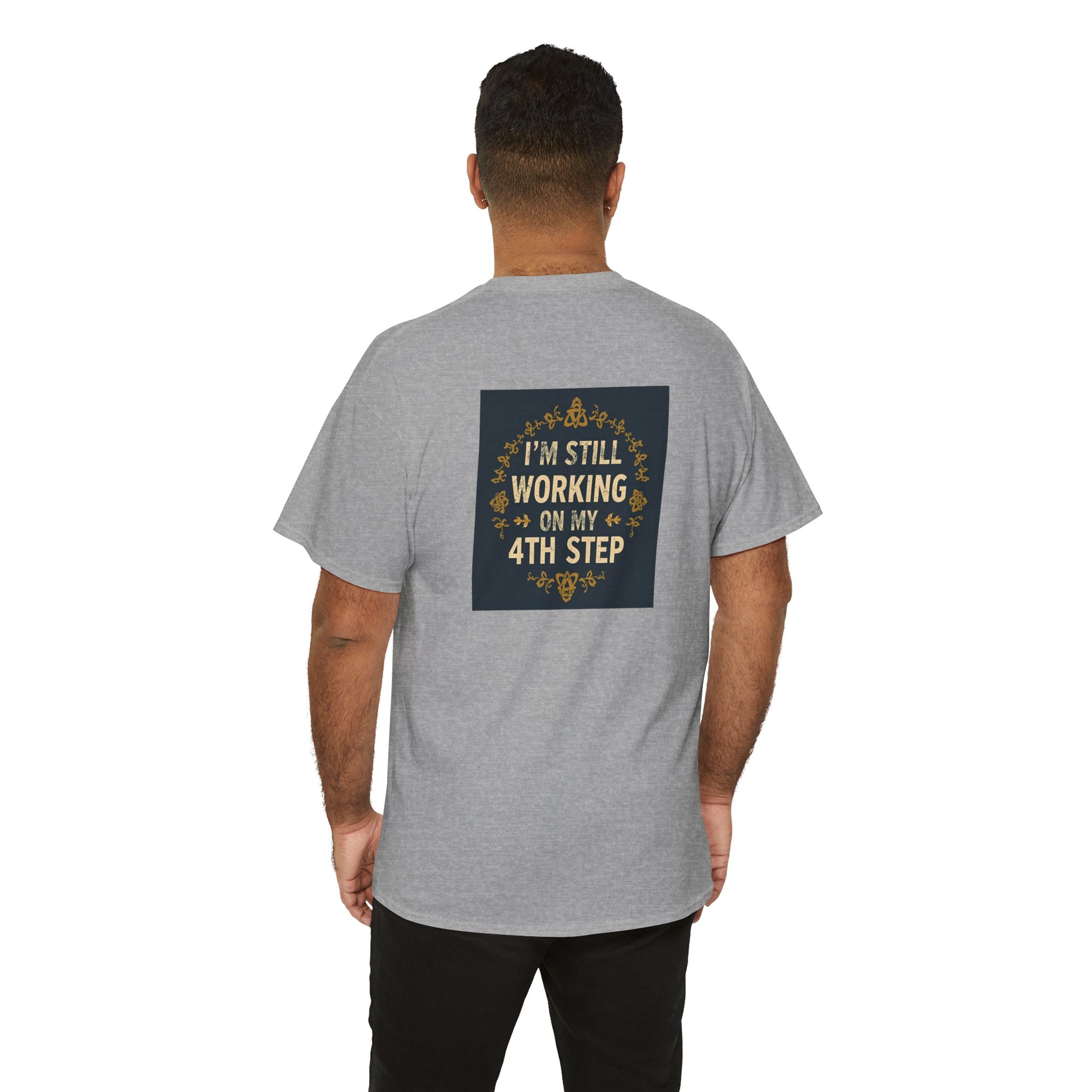 Haler Smith - T-Shirt - Haler Smith Heavy Cotton Short Sleeve Tee - Still Working On My 4th Step 4 - S - XL