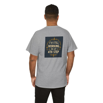 Haler Smith - T-Shirt - Haler Smith Heavy Cotton Short Sleeve Tee - Still Working On My 4th Step 4 - S - XL