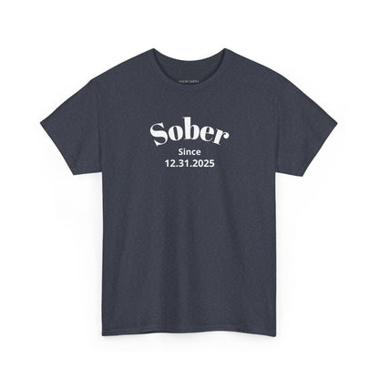 Sobriety Short Sleeve T-Shirt | Sober Since Design 1 On The Front