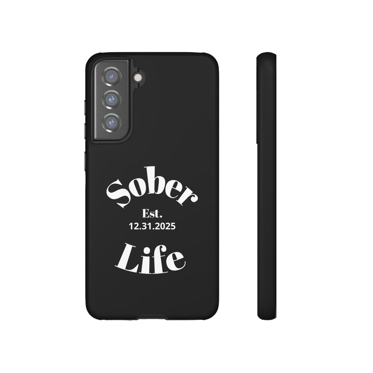 Sober Life Est. personalized recovery Samsung Galaxy phone case in Black featuring Sober Life Est. Design 1