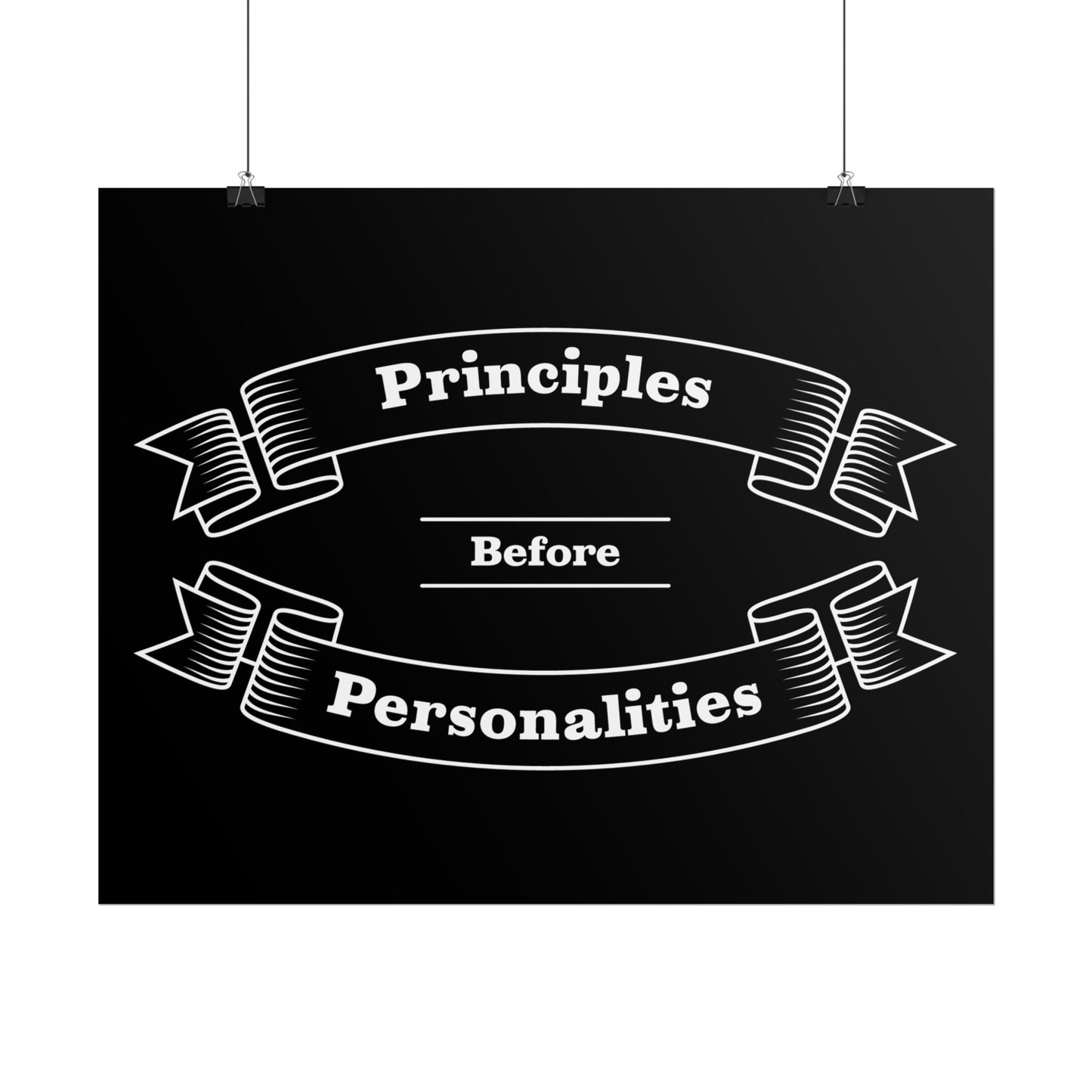 Haler Smith Rolled Poster - Principles Before Personalities - Black Matte