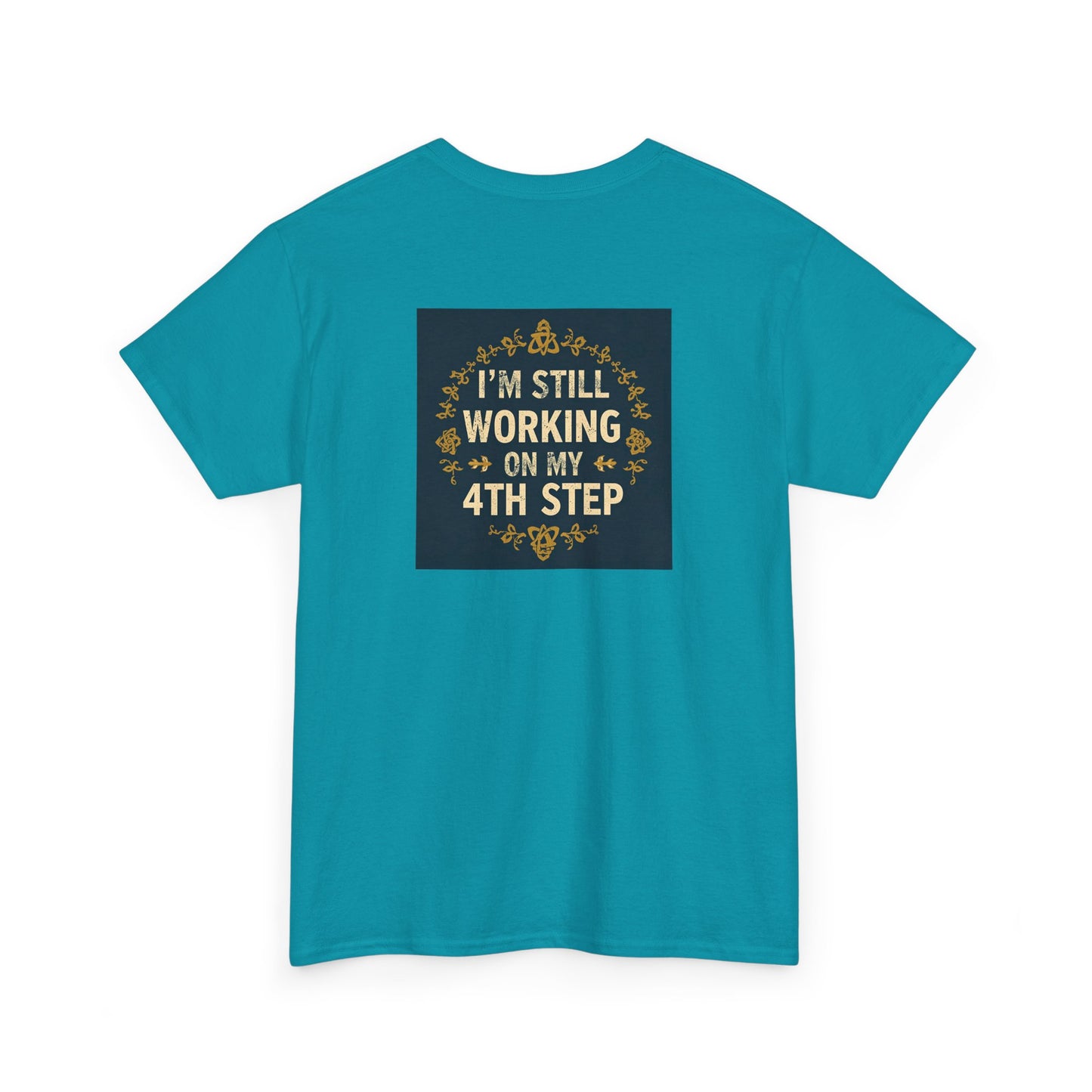 Haler Smith - T-Shirt - Haler Smith Heavy Cotton Short Sleeve Tee - Still Working On My 4th Step 4 - S - XL