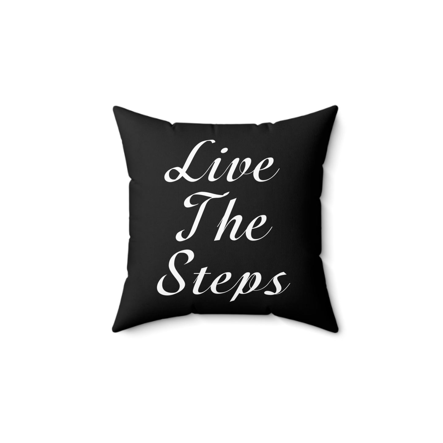 Haler Smith Polyester Square Pillow Black - Live The Steps - White Letters