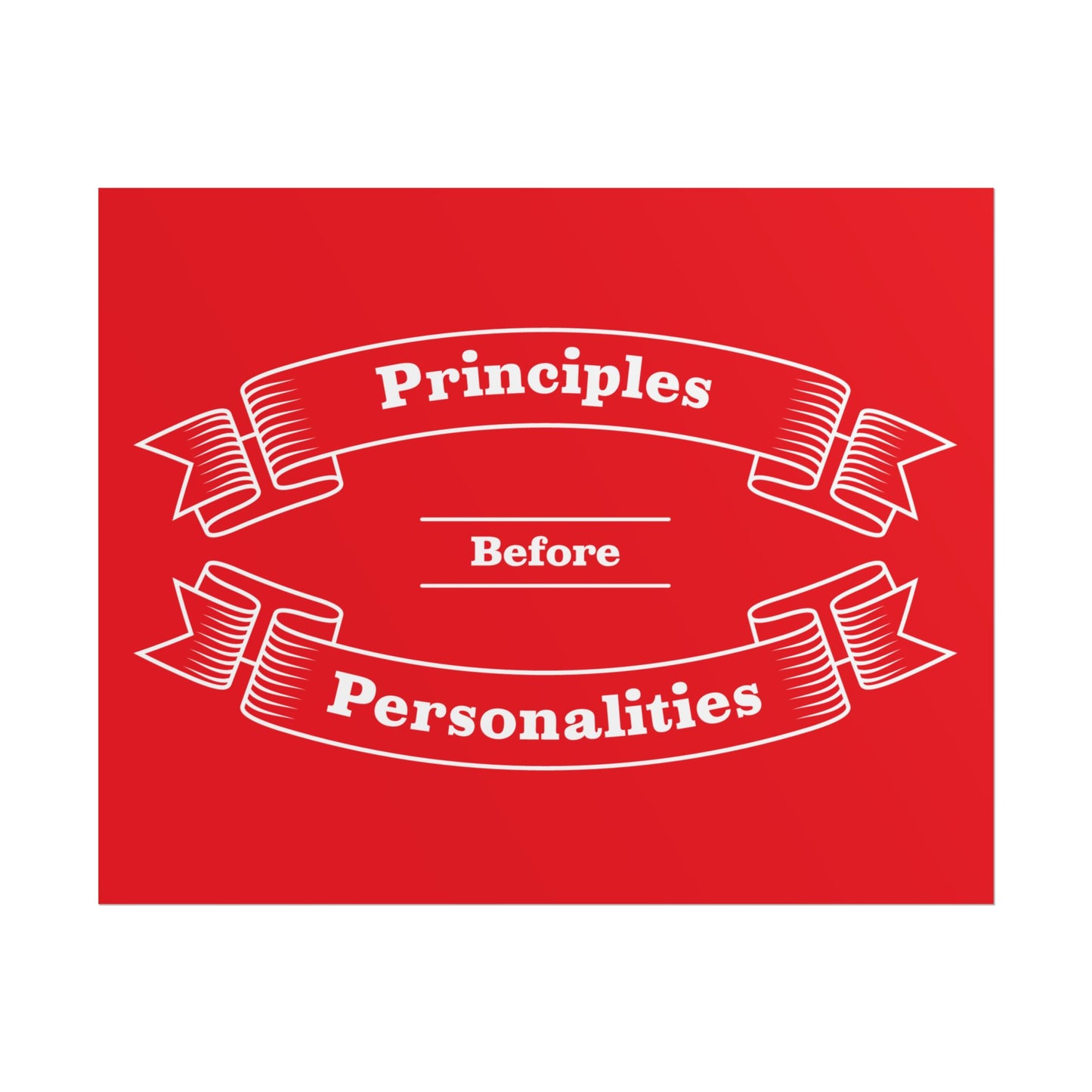 Haler Smith - Poster - Haler Smith Rolled Poster - Principles Before Personalities 1 - Red Matte Finish