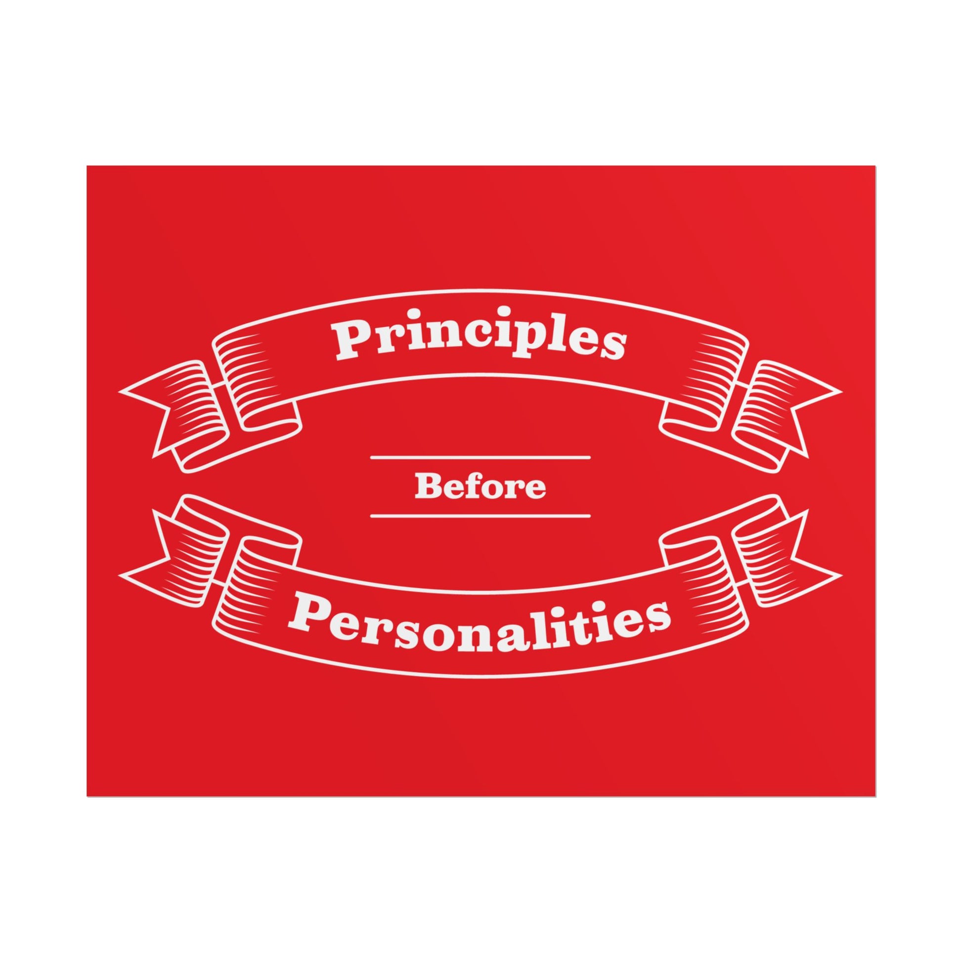 Haler Smith - Poster - Haler Smith Rolled Poster - Principles Before Personalities 1 - Red Matte Finish