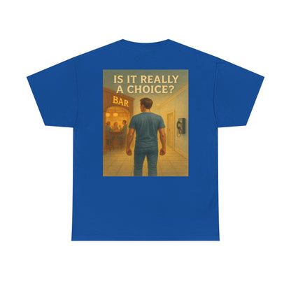Haler Smith Heavy Cotton Short Sleeve Tee 2XL-5XL - Is It Really My Choice - Bar and Phone