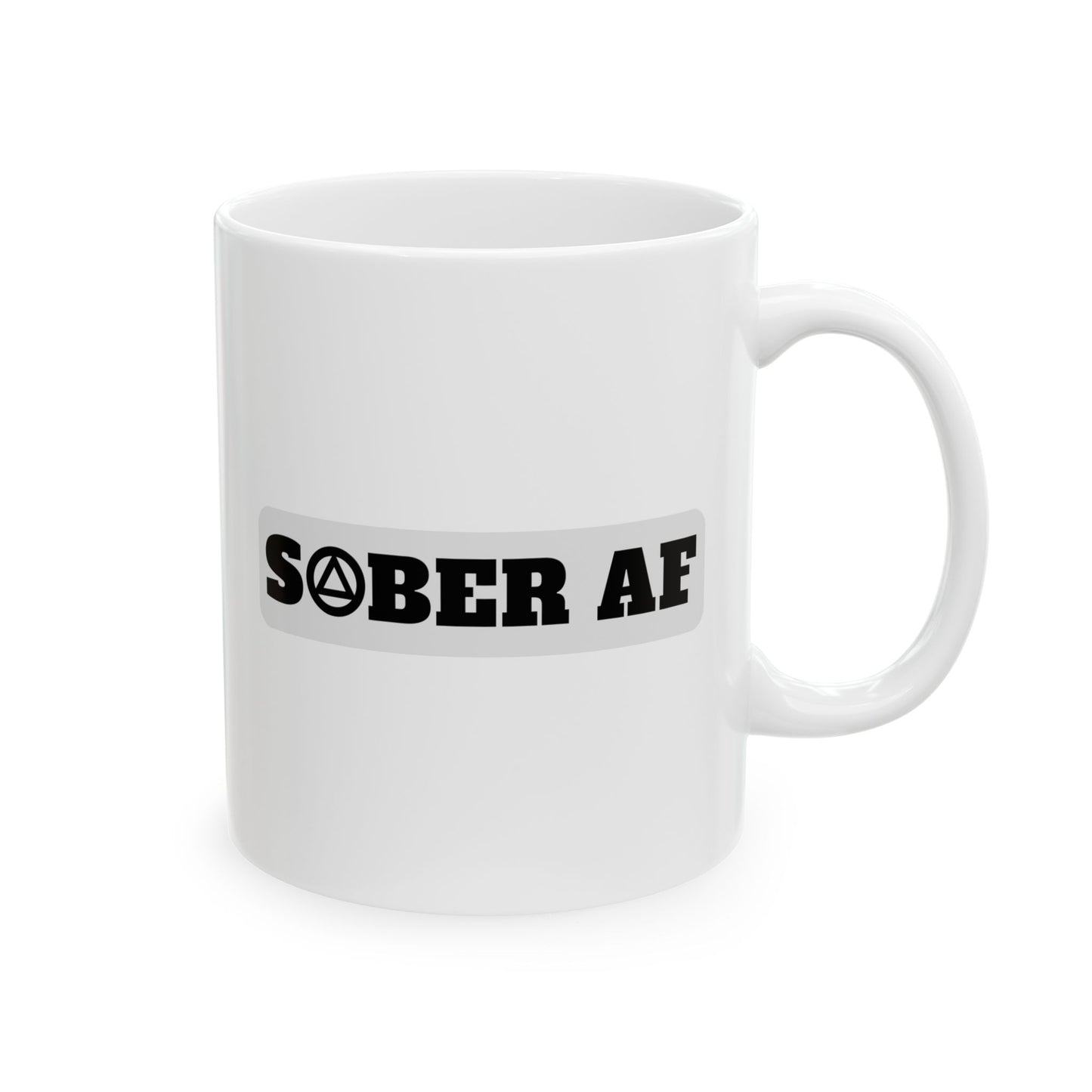 Recovery Ceramic Coffee Mug | Sober AF Design 1 | Black Letters