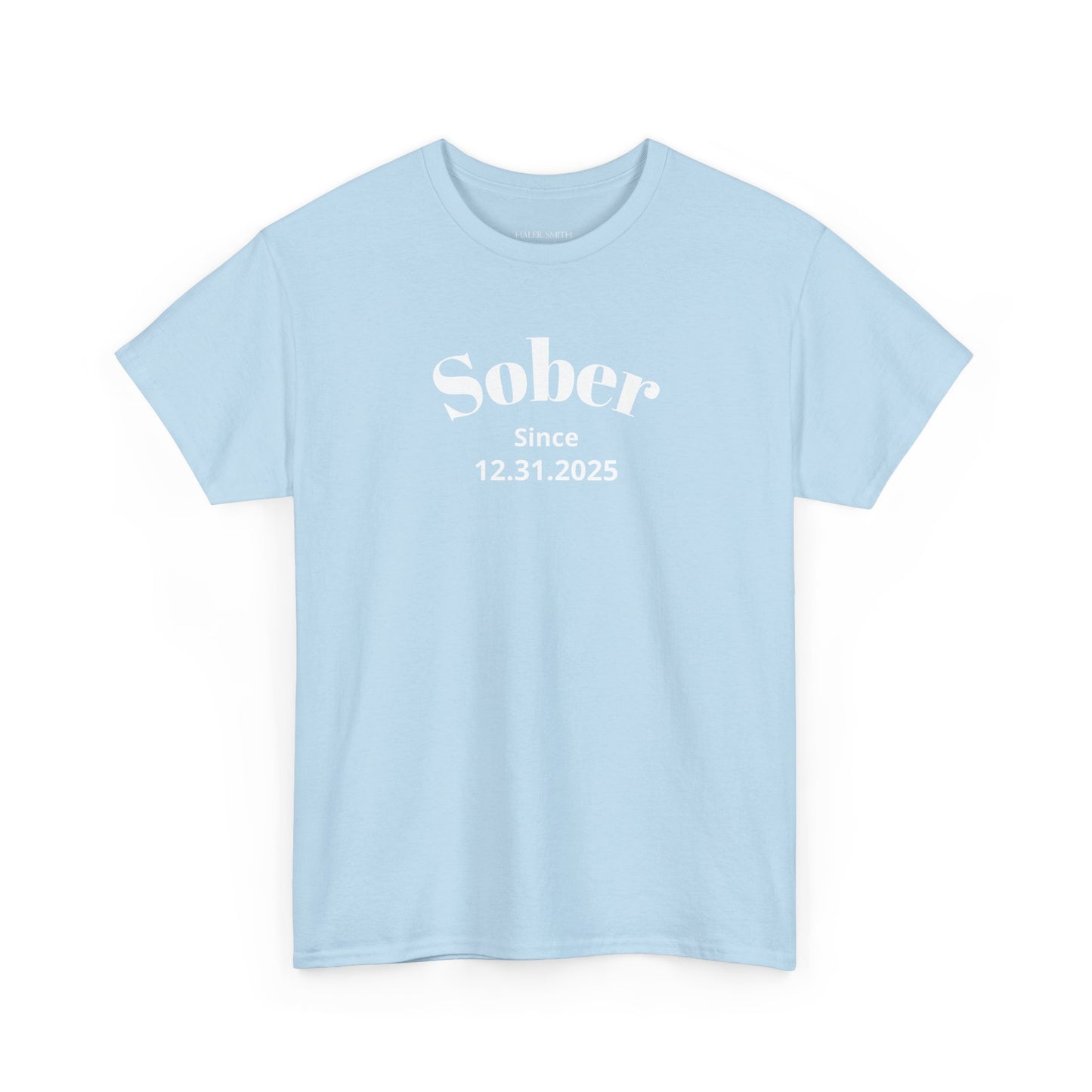Sobriety Short Sleeve T-Shirt | Sober Since Design 1 On The Front