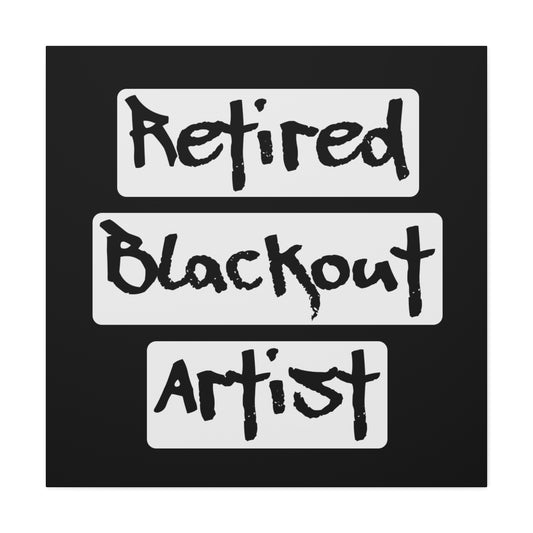 Recovery Stretched Canvas Matte Finish | Retired Blackout Artist Design 1 | Black with White