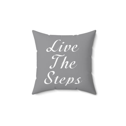 Haler Smith Polyester Square Pillow Grey - Live The Steps - White Letters