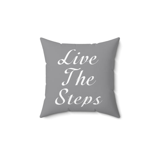 Haler Smith Polyester Square Pillow Grey - Live The Steps - White Letters