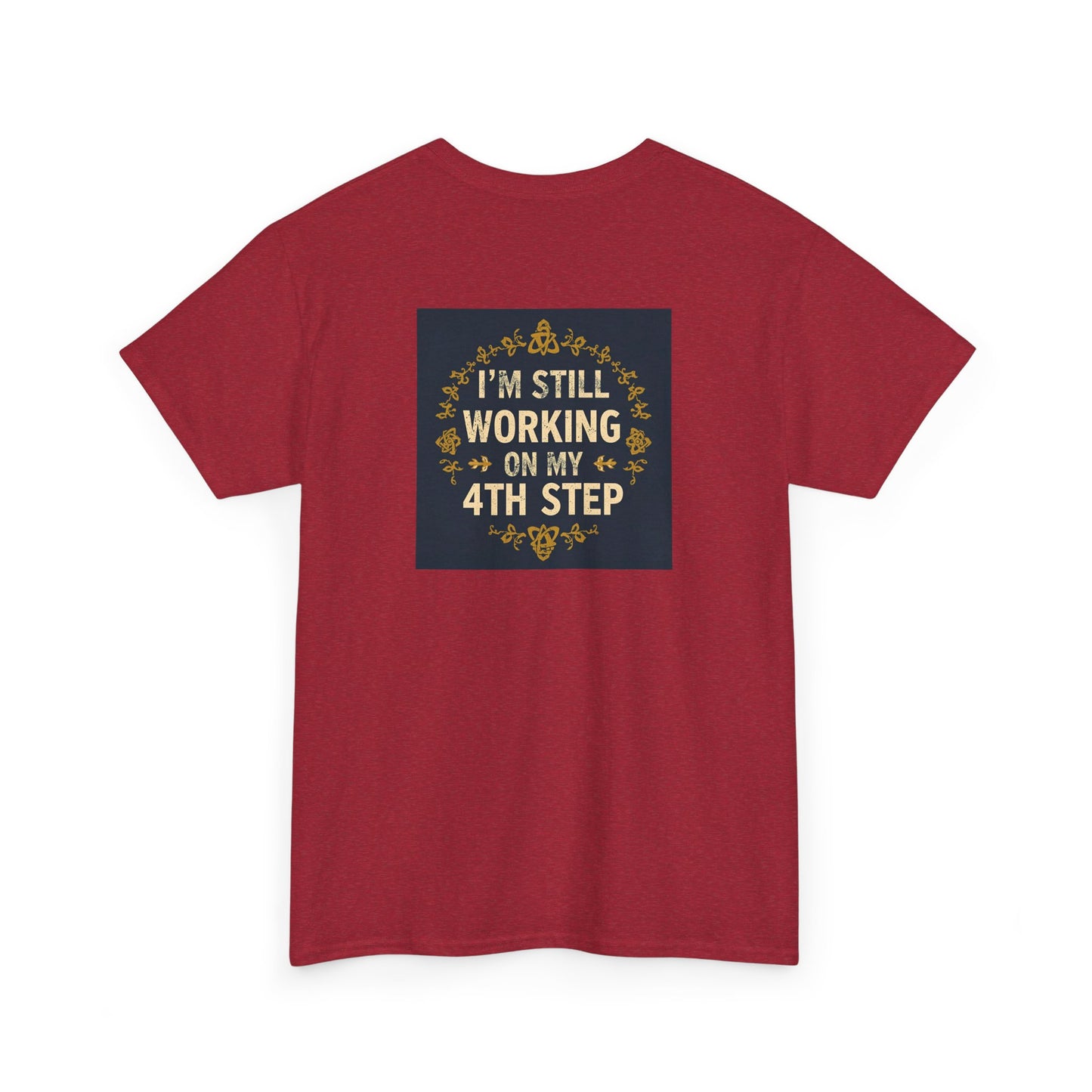 Haler Smith - T-Shirt - Haler Smith Heavy Cotton Short Sleeve Tee - Still Working On My 4th Step 4 - S - XL