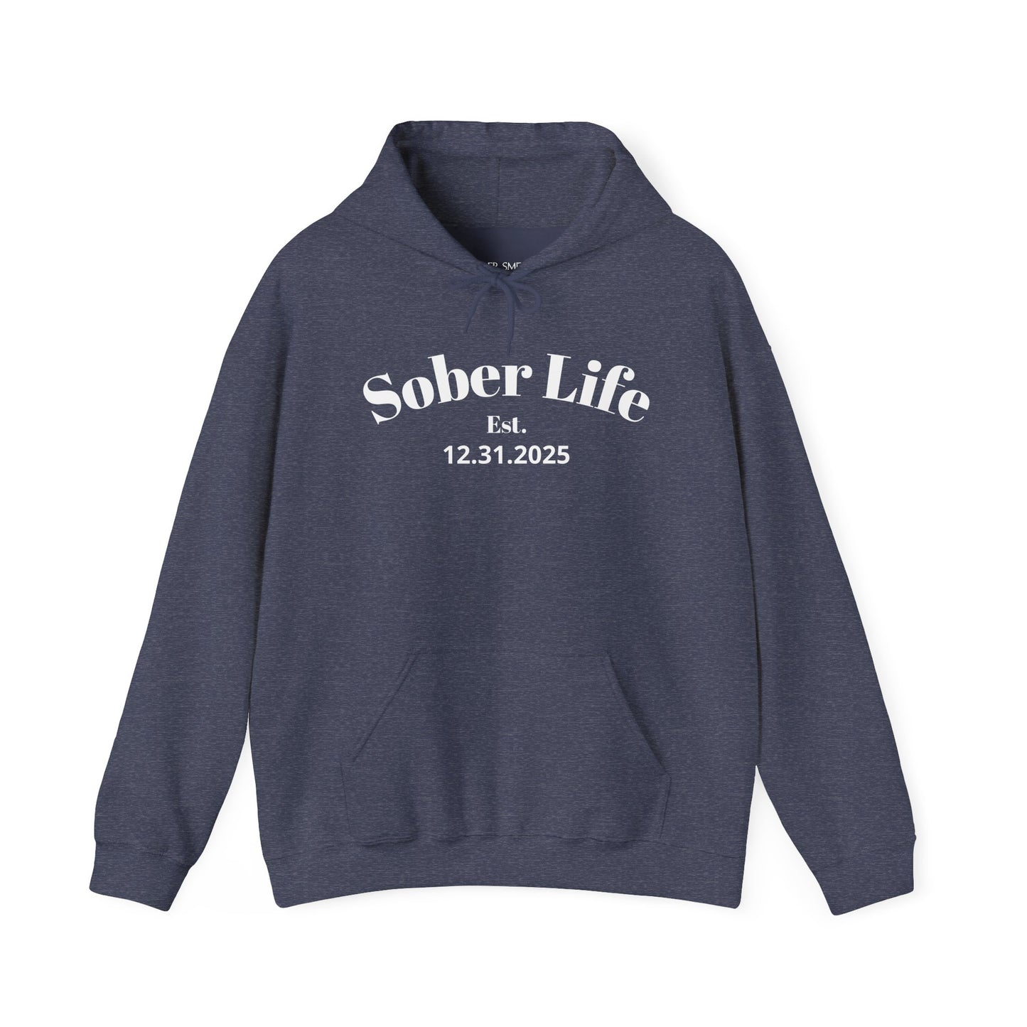 Sobriety Hoodie | Sober Life Est. Design 1 On The Front